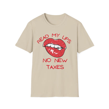 Funny Political T-Shirt – "Read My Lips: No New Taxes" Graphic Tee