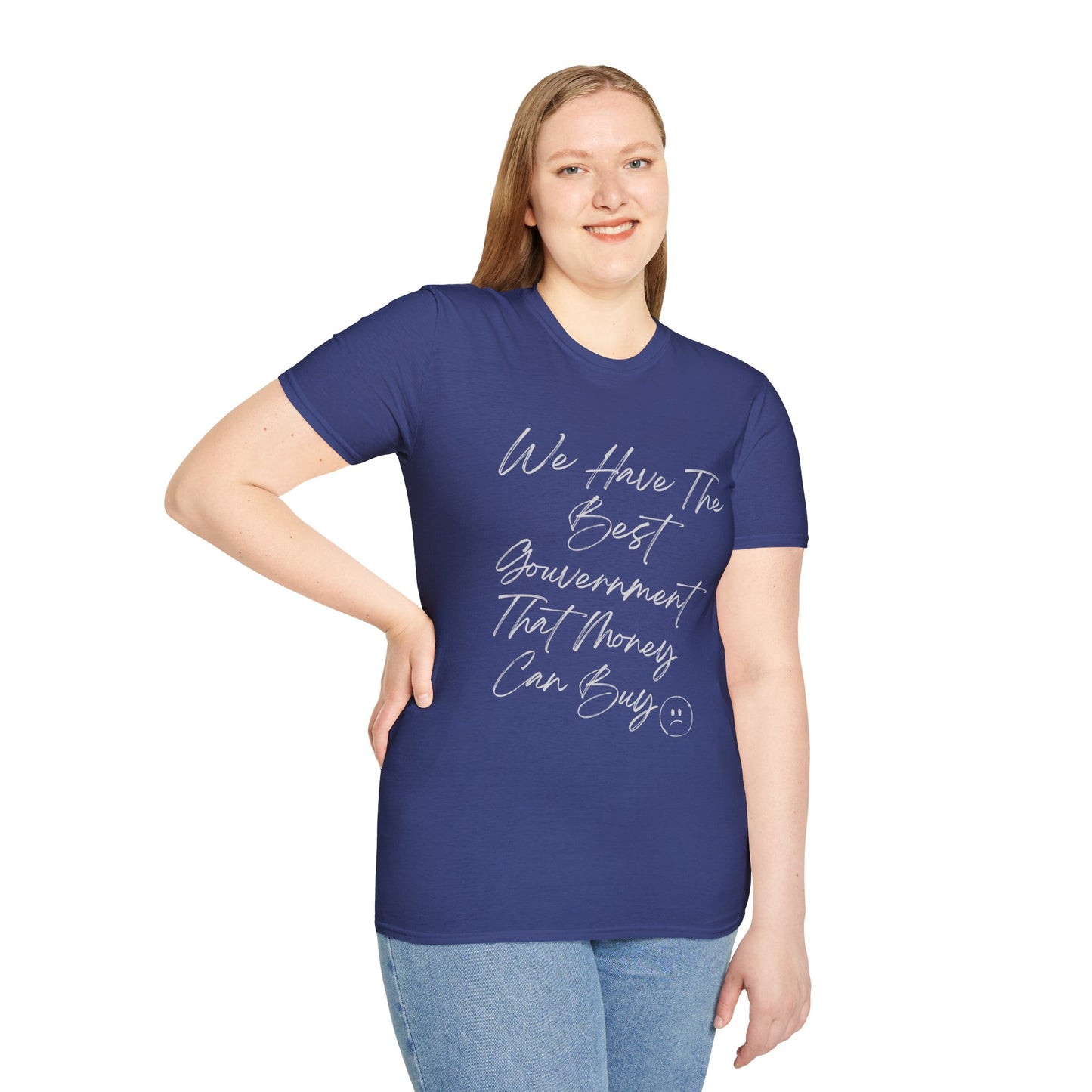 Funny Political Shirt | Best Government That Money Can Buy | Dark Colors