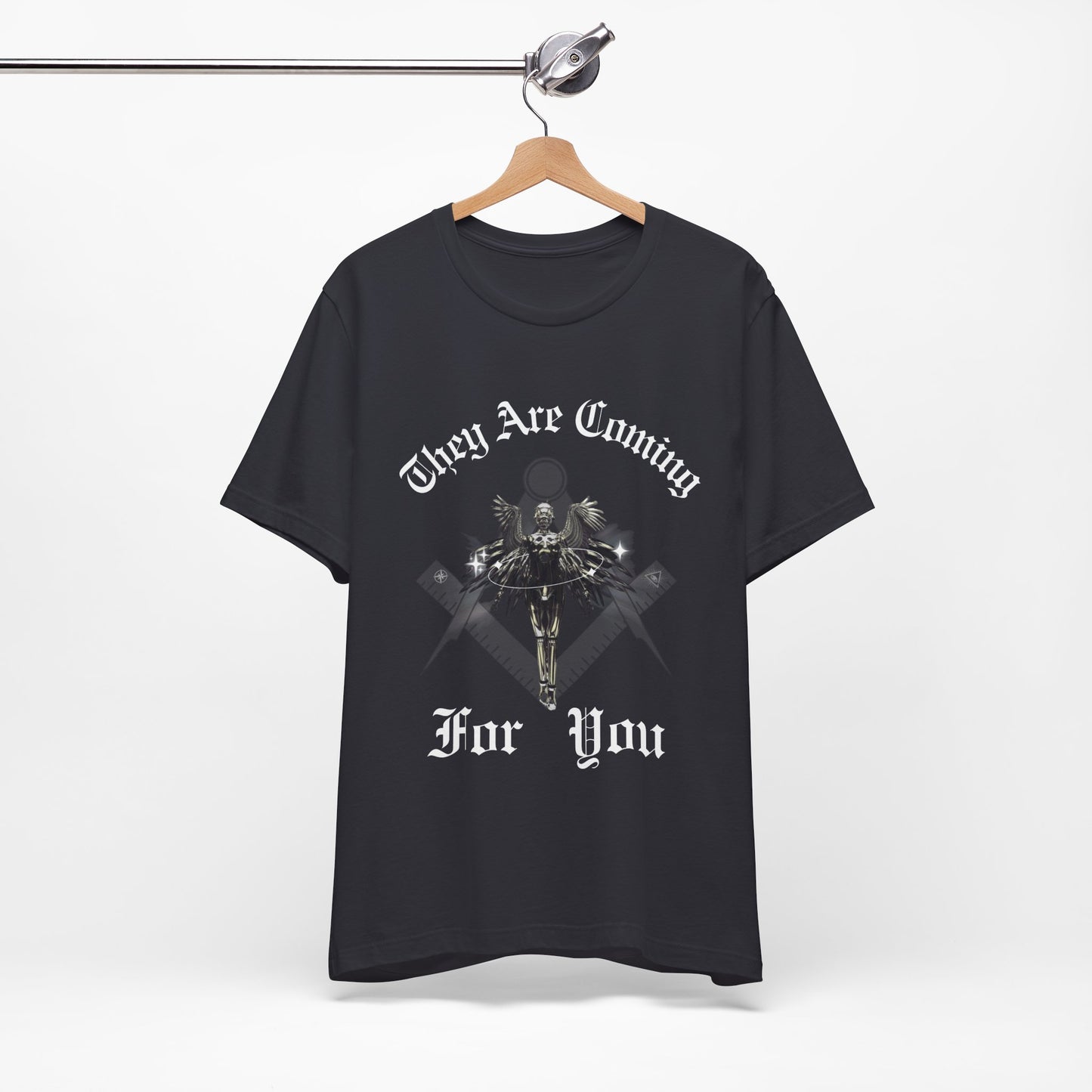 They Are Coming For You | Political Unisex T-Shirt