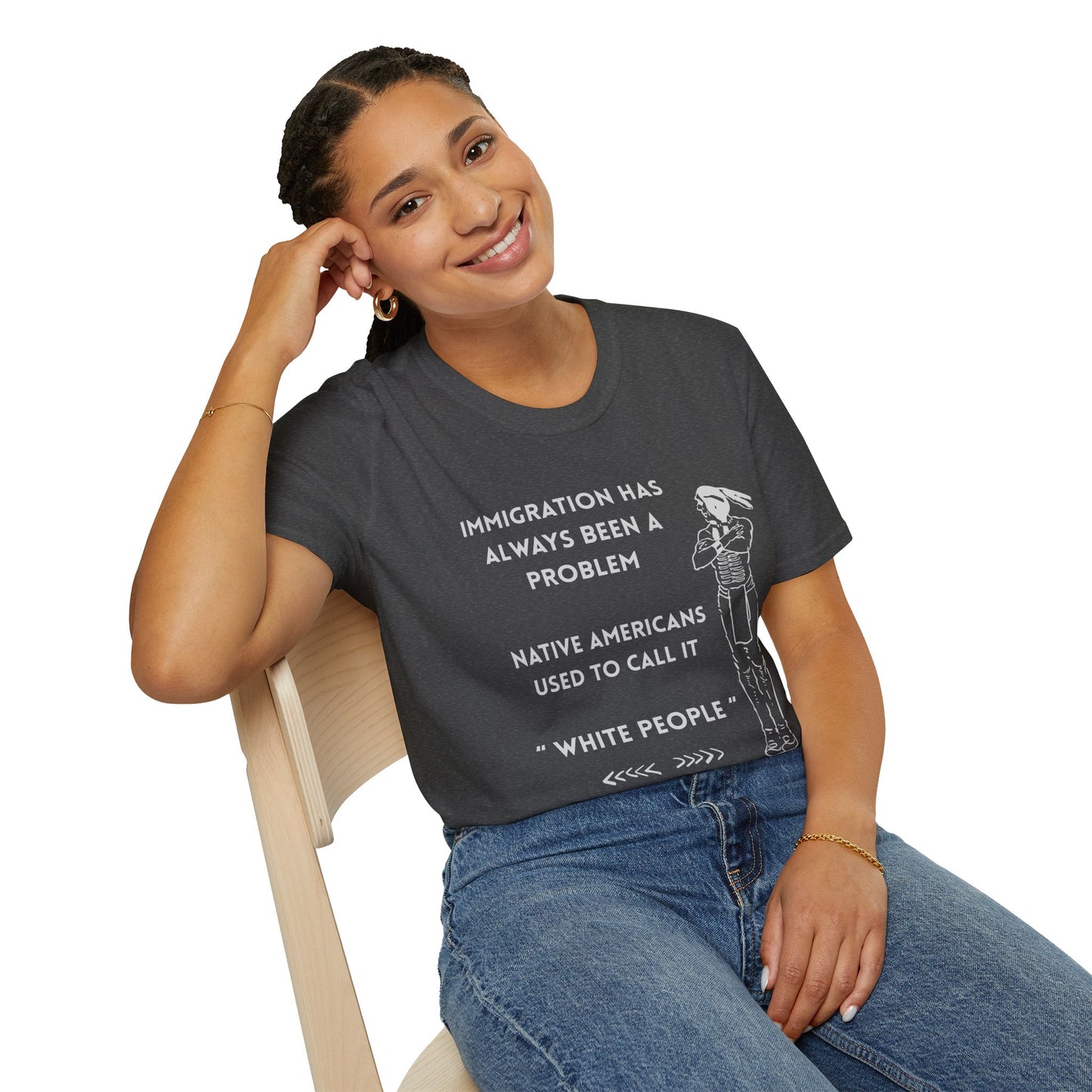 immigration Has Always Been a Problem-Provocative Unisex T-Shirt