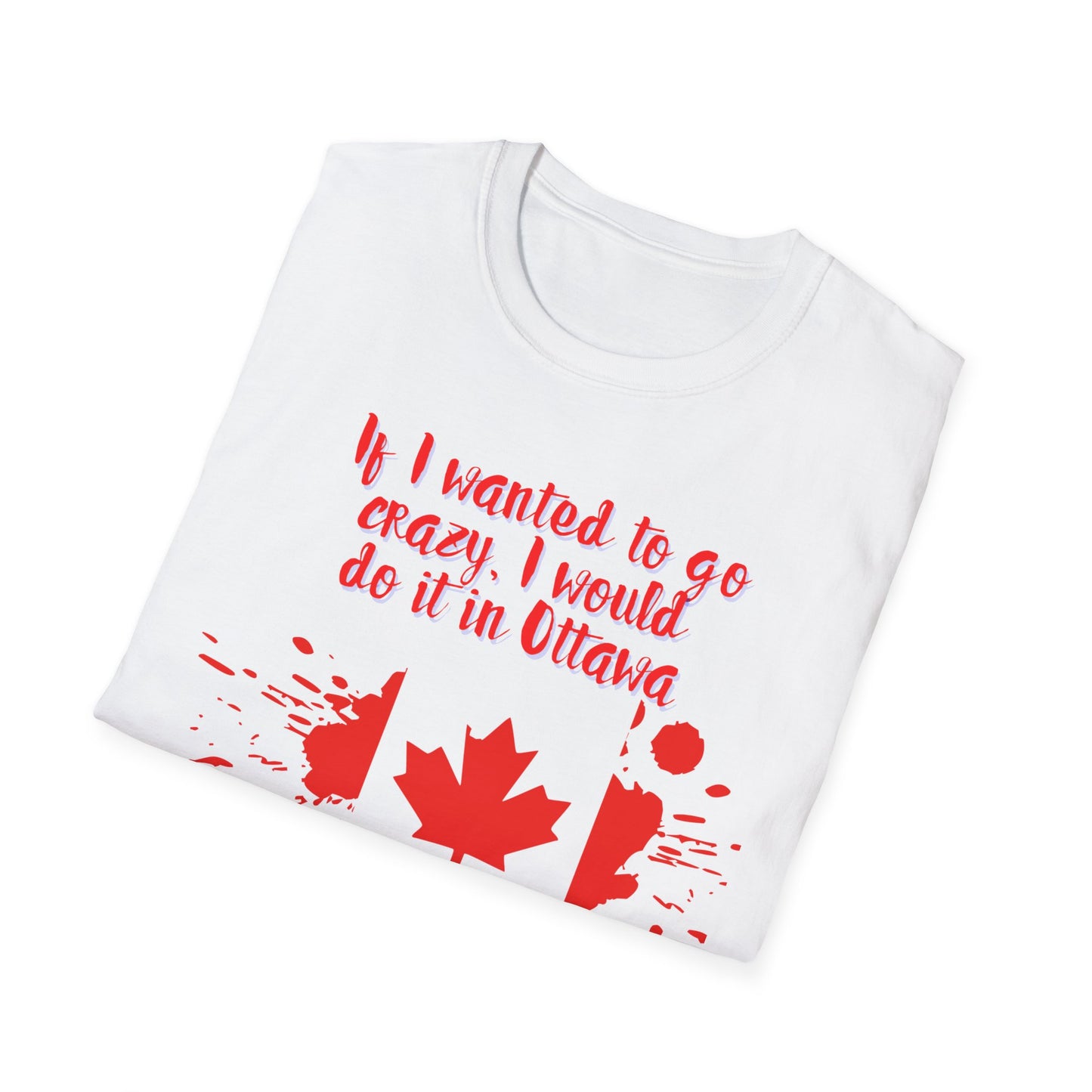 Crazy in Ottawa Softstyle Unisex  T-Shirt
