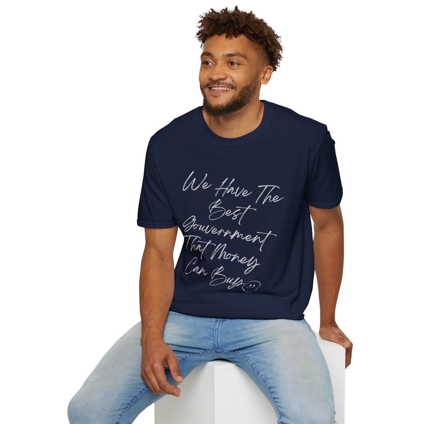 Funny Political Shirt | Best Government That Money Can Buy | Dark Colors